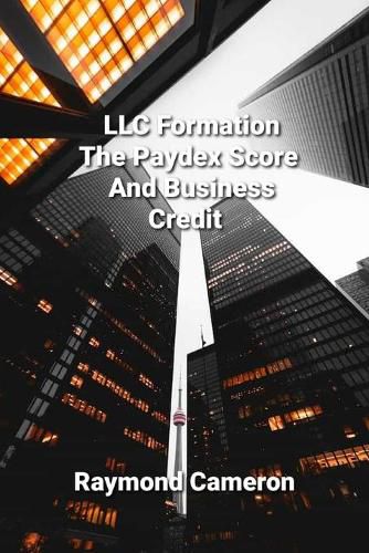 Cover image for LLC Formation, The Paydex Score And Business Credit