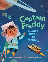 Cover image for Captain Freddy Counts Down to School