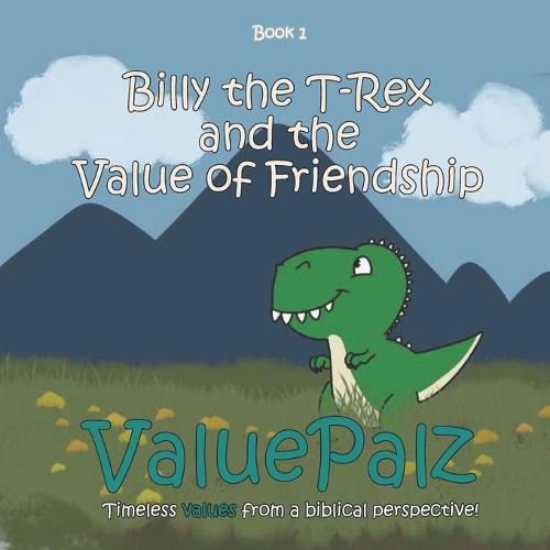 Cover image for Billy the T-Rex and the Value of Friendship: ValuePalz