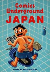 Cover image for Comics Underground -- Japan: A Manga Anthology