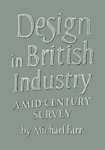 Cover image for Design in British Industry: A Mid-Century Survey