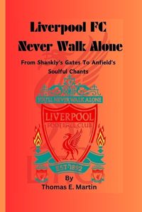 Cover image for Liverpool FC Never walk alone
