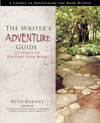 Cover image for The Writer's Adventure Guide: 12 Stages to Writing Your Book