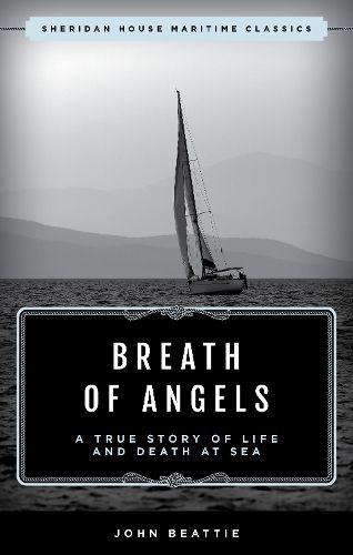 The Breath of Angels: A True Story of Life and Death at Sea