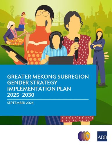 Cover image for Greater Mekong Subregion Gender Strategy Implementation Plan 2025-2030