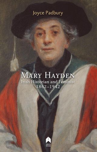 Cover image for Mary Hayden: Irish Historian and Feminist, 1862-1942