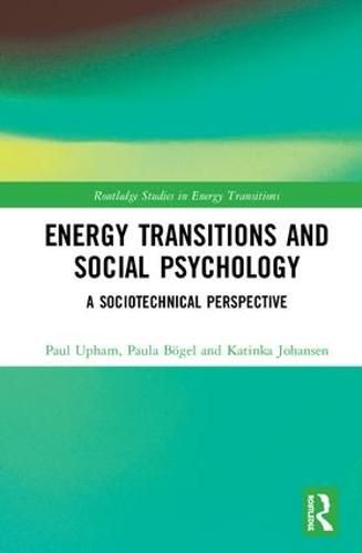 Energy Transitions and Social Psychology: A Sociotechnical Perspective