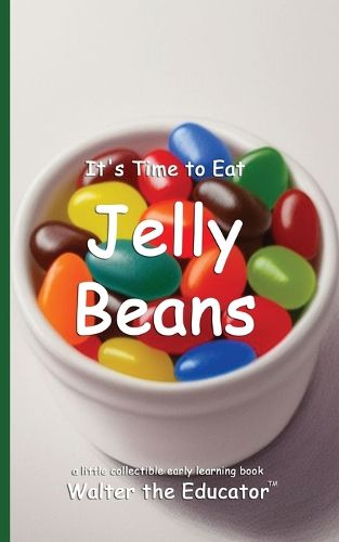 Cover image for It's Time to Eat Jelly Beans