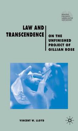 Cover image for Law and Transcendence: On the Unfinished Project of Gillian Rose