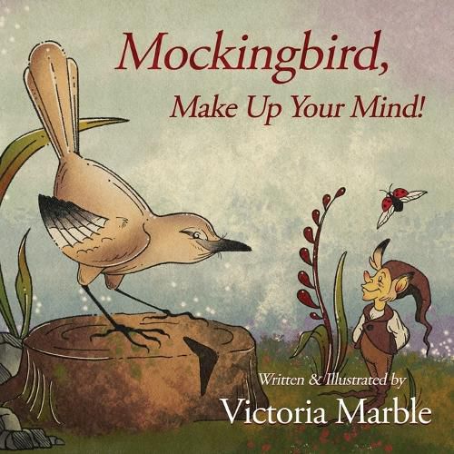 Cover image for Mockingbird, Make Up Your Mind!