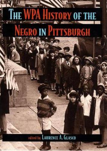 Cover image for WPA History of the Negro in Pittsburgh, The