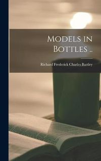 Cover image for Models in Bottles ..