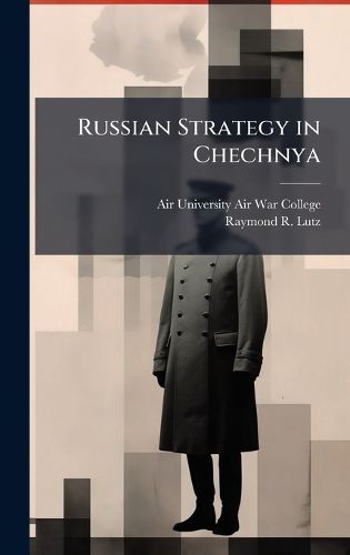 Cover image for Russian Strategy in Chechnya