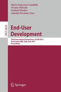 Cover image for End-User Development: Third International Symposium, IS-EUD 2011, Torre Canne, Italy, June 7-10, 2011, Proceedings