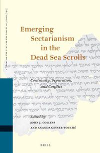 Cover image for Emerging Sectarianism in the Dead Sea Scrolls: Continuity, Separation, and Conflict