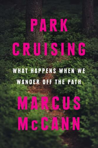 Cover image for Park Cruising: What Happens When We Wander Off the Path