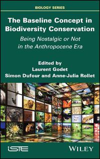 Cover image for The Baseline Concept in Biodiversity Conservation: Being Nostalgic or Not in the Anthropocene Era