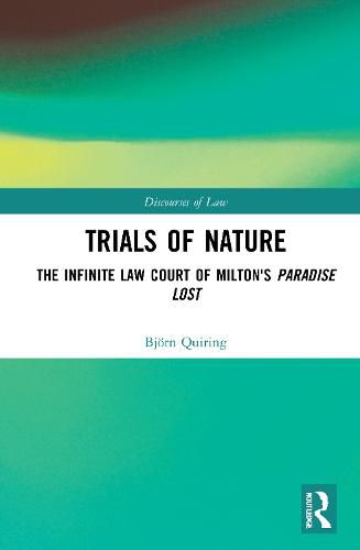 Cover image for Trials of Nature: The Infinite Law Court of Milton's Paradise Lost
