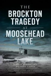 Cover image for The Brockton Tragedy at Moosehead Lake