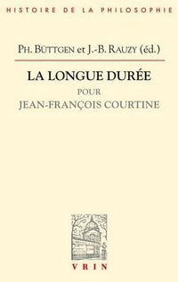 Cover image for La Longue Duree: Pour Jean-Francois Courtine
