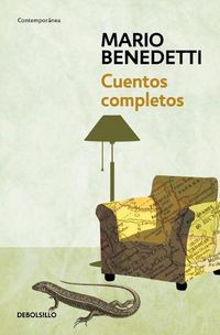 Cover image for Cuentos Completos Benedetti / Complete Stories by Benedetti
