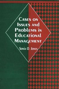 Cover image for Cases on Issues and Problems in Educational Management