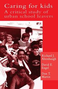 Cover image for Caring for Kids: A Critical Study of Urban School Leavers