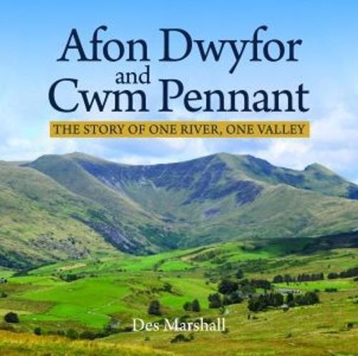 Cover image for Afon Dwyfor and Cwm Pennant