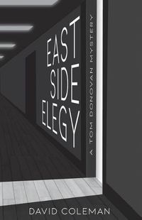 Cover image for East Side Elegy: A Tom Donovan Mystery