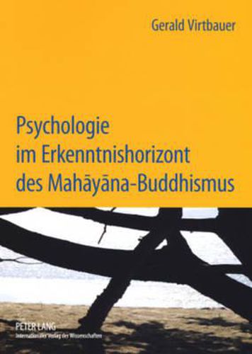 Cover image for Psychologie Im Erkenntnishorizont Des Mah&#257;y&#257;na-Buddhismus: Interdependenz Und Intersubjektivitaet Im Beziehungserleben