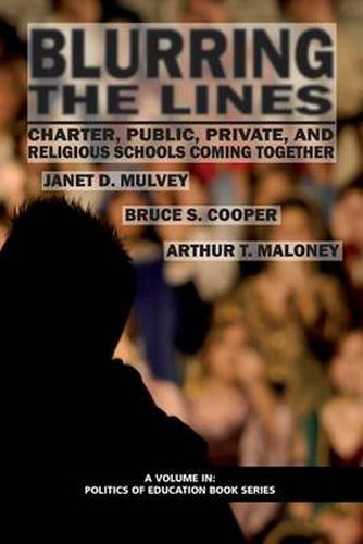 Cover image for Blurring The Lines: Charter, Public Private and Religious Schools Come Together