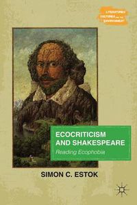 Cover image for Ecocriticism and Shakespeare: Reading Ecophobia