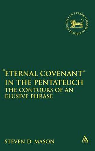 Cover image for Eternal Covenant  in the Pentateuc: The Contours of an Elusive Phrase