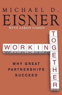 Cover image for Working Together: Why Great Partnerships Succeed