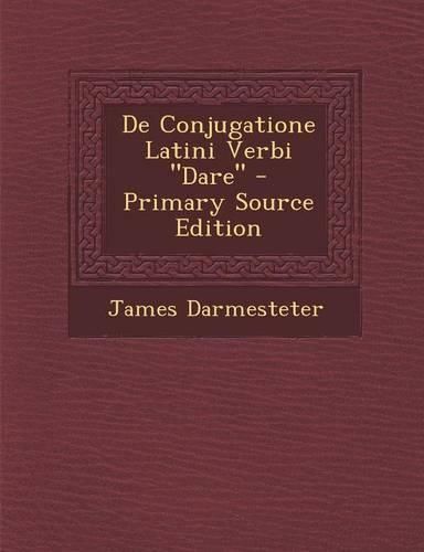 Cover image for de Conjugatione Latini Verbi "Dare"