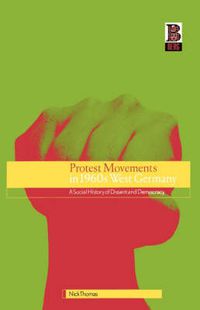 Cover image for Protest Movements in 1960s West Germany: A Social History of Dissent and Democracy
