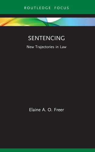 Cover image for Sentencing: New Trajectories in Law