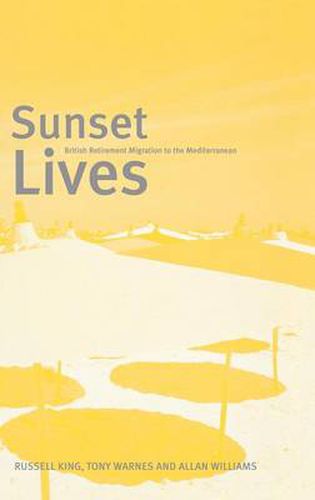 Sunset Lives: British Retirement Migration to the Mediterranean