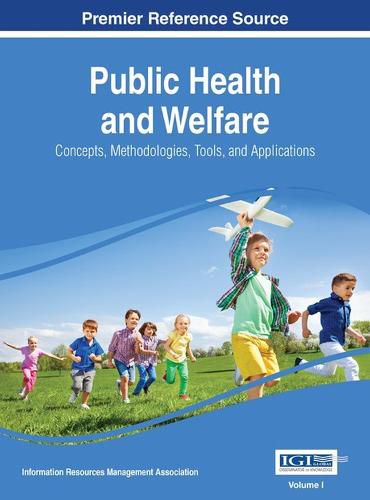 Cover image for Public Health and Welfare: Concepts, Methodologies, Tools, and Applications