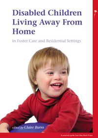 Cover image for Disabled Children Living Away from Home in Foster Care and Residential Settings