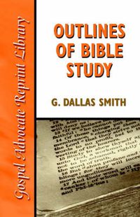 Cover image for Outlines of Bible Study: An Easy-To-Follow Guide to Greater Bible Knowledge