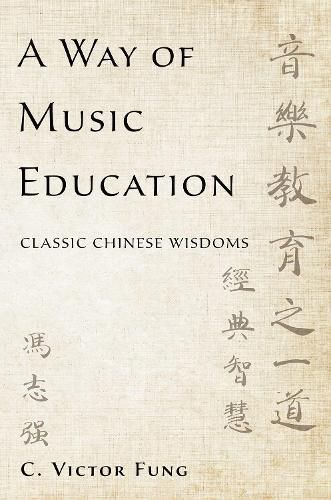 Cover image for A Way of Music Education: Classic Chinese Wisdoms