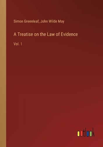 A Treatise on the Law of Evidence