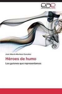 Cover image for Heroes de Humo