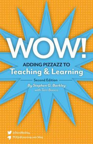 Wow! Adding Pizzazz to Teaching and Learning, Second Edition