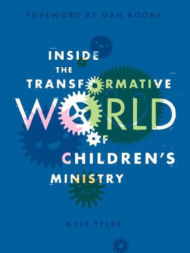 Cover image for Inside the Transformative World of Children's Ministry