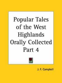 Cover image for Popular Tales of the West Highlands Orally Collected Vol. 4 (1860)