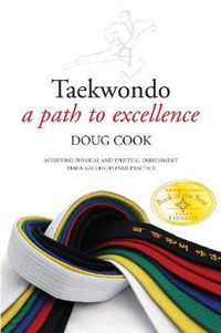 Cover image for Taekwondo: A Path to Excellence