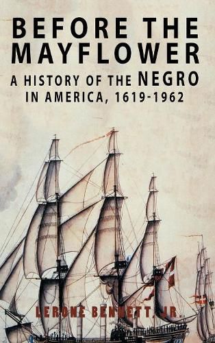 Cover image for Before the Mayflower: A History of the Negro in America, 1619-1962