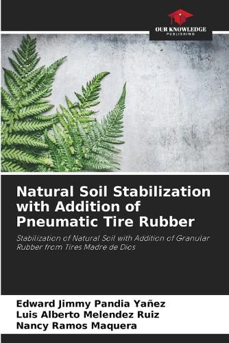 Natural Soil Stabilization with Addition of Pneumatic Tire Rubber